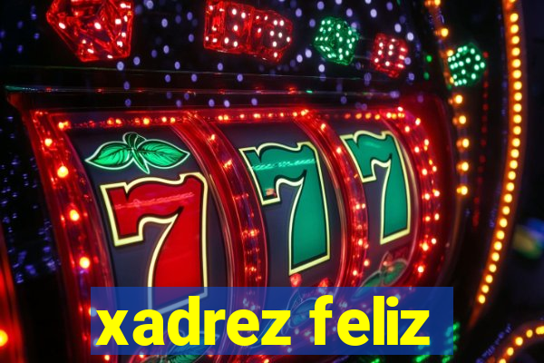 xadrez feliz